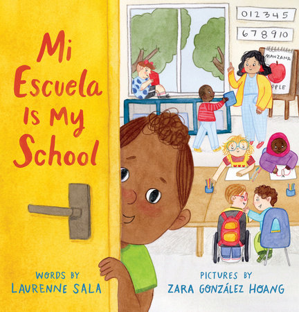 Mi Escuela Is My School Hardcover by Laurenne Sala; Illustrated by Zara González Hoang