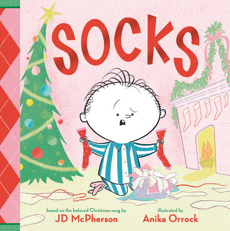 Socks: A Kid's Christmas Lament Hardcover by JD McPherson; Illustrated by Anika Orrock