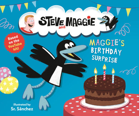 Steve and Maggie: Maggie's Birthday Surprise Hardcover by Steve and Maggie; illustrated by Sr Sánchez