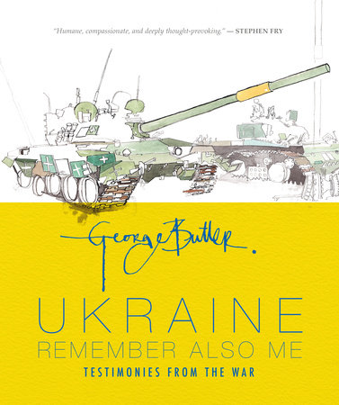 Ukraine: Remember Also Me Hardcover by George Butler; Illustrated by George Butler