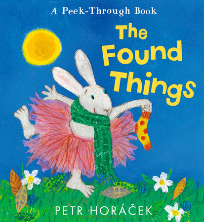 The Found Things Hardcover by Petr Horácek; Illustrated by Petr Horácek