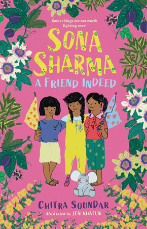 Sona Sharma, a Friend Indeed Paperback by Chitra Soundar; illustrated by Jen Khatun