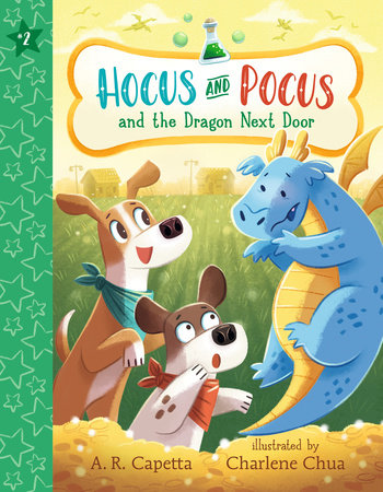 Hocus and Pocus and the Dragon Next Door TR by A. R. Capetta; Illustrated by Charlene Chua