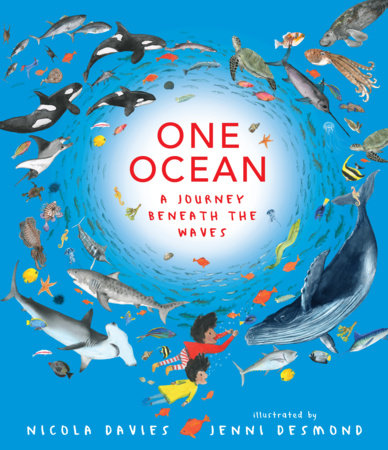 One Ocean: A Journey Beneath the Waves Hardcover by Nicola Davies; Illustrated by Jenni Desmond