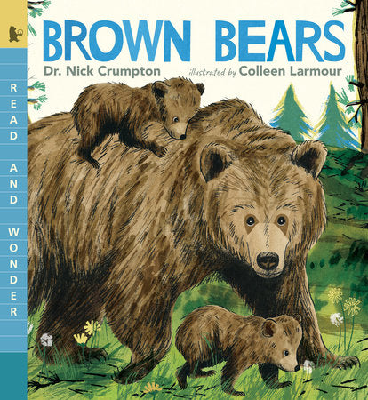 Brown Bears TR by Nick Crumpton; illustrated by Colleen Larmour
