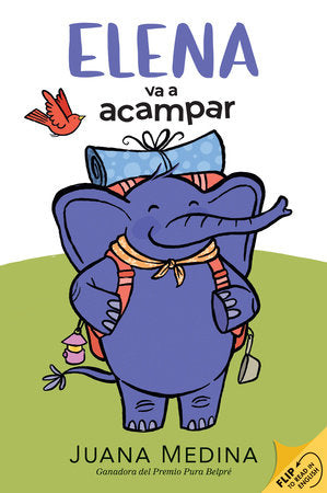 Elena Camps/Elena va a acampar: A Dual Edition Flip Book Paperback by Juana Medina; Illustrated by Juana Medina