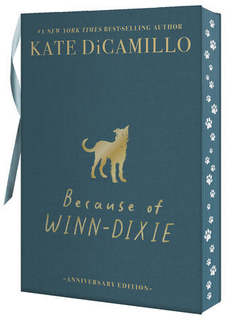 Because of Winn-Dixie Deluxe 25th Anniversary Edition Hardcover by Kate DiCamillo