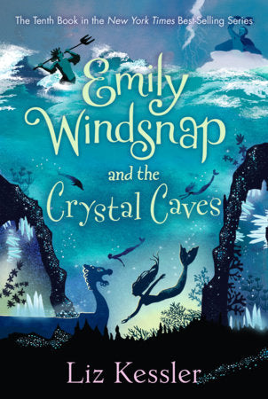 Emily Windsnap and the Crystal Caves TR by Liz Kessler; Illustrated by Erin Farley