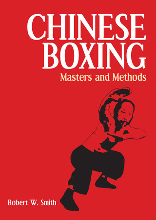 Chinese Boxing Paperback by Robert W. Smith