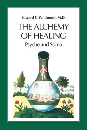 The Alchemy of Healing Paperback by Edward C. Whitmont, M.D.