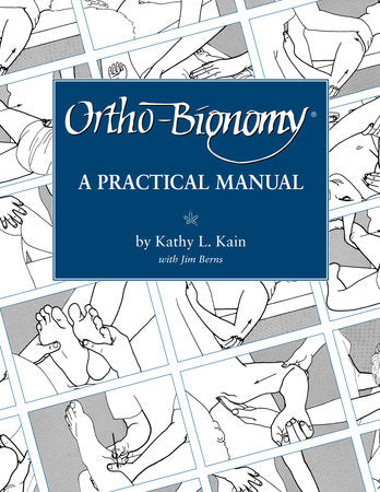 Ortho-Bionomy Paperback by Kathy L. Kain with Jim Berns