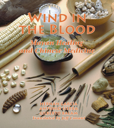 Wind in the Blood Paperback by Hernan Garcia, Antonio Sierra, Gilberto Balam; Translated by Jeff Conant