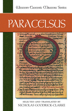 Paracelsus Paperback by Paracelsus; Selected and Translated by Nicholas Goodrick-Clarke