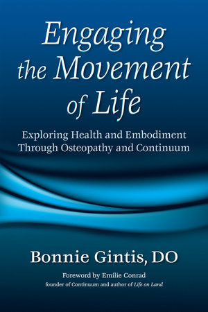 Engaging the Movement of Life Paperback by Bonnie Gintis