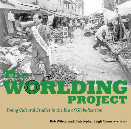 The Worlding Project Paperback by Christopher Connery