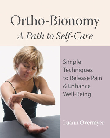 Ortho-Bionomy Paperback by Luann Overmyer