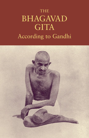 The Bhagavad Gita According to Gandhi Paperback by Mahatma Gandhi