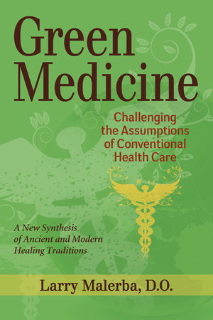 Green Medicine Paperback by Larry Malerba, D.O.