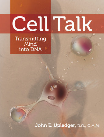 Cell Talk Paperback by John E. Upledger