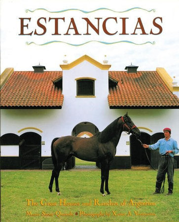 Estancias/ Ranches Hardcover by Maria Saenz Quesada; Xavier Verstraeten