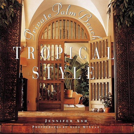 Tropical Style Hardcover by Jennifer Ash; Alex McLean