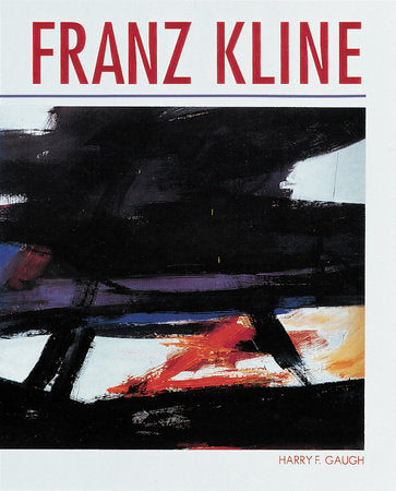 Franz Kline Hardcover by Harry F Gaugh