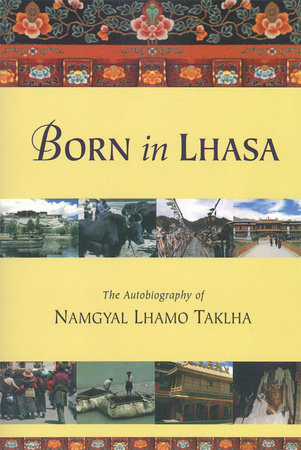 Born in Lhasa Paperback by Namgyal Lhamo Taklha