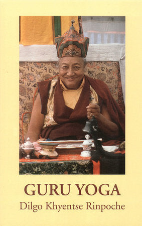 Guru Yoga Paperback by Dilgo Khyentse Rinpoche