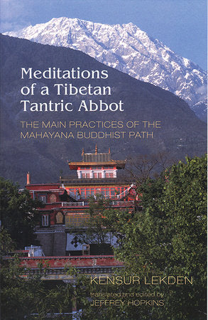 Meditations of a Tibetan Tantric Abbot Paperback by Kensur Lekden
