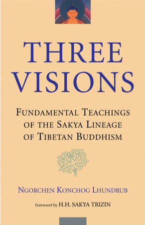 Three Visions Paperback by Ngorchen Konchog Lhundrub
