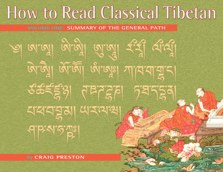 How to Read Classical Tibetan, Volume One Paperback by Craig Preston