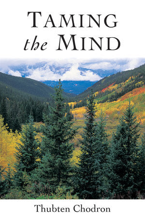 Taming the Mind Paperback by Thubten Chodron