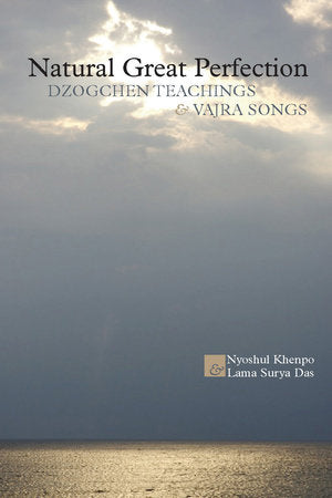 Natural Great Perfection Paperback by Nyoshul Khenpo