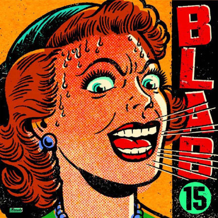Blab! Vol. 15 Paperback by Monte Beauchamp