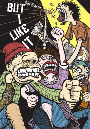 But I Like It Hardcover by Joe Sacco