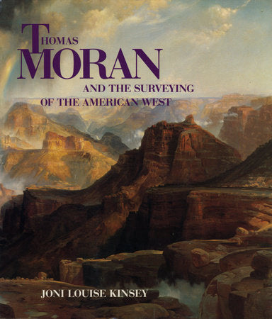 Thomas Moran and the Surveying of the American West Paperback by Joni Louise Kinsey