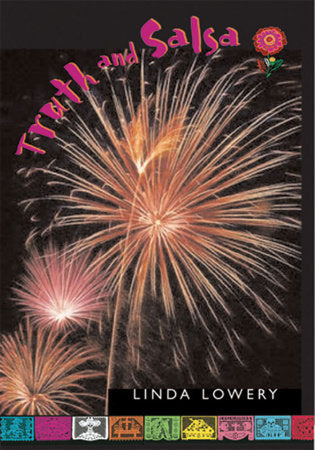 Truth and Salsa Paperback by by Linda Lowery