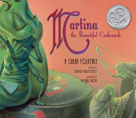 Martina the Beautiful Cockroach Paperback by by Carmen Agra Deedy; illustrated by Michael Austin