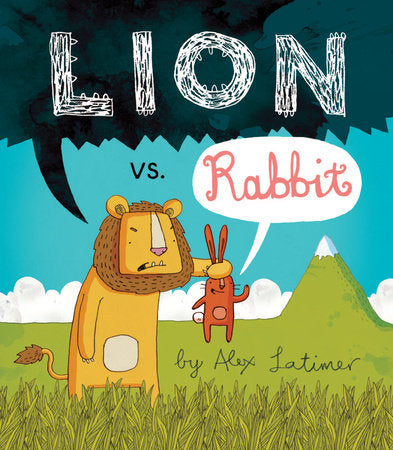 Lion vs. Rabbit Paperback by written & illustrated by Alex Latimer