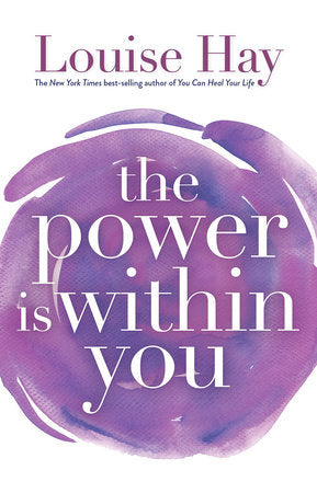 The Power Is Within You Paperback by Louise Hay