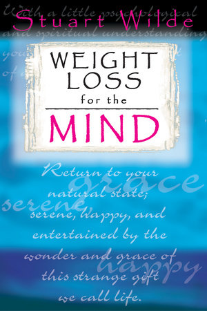 Weight Loss for the Mind Paperback by Stuart Wilde
