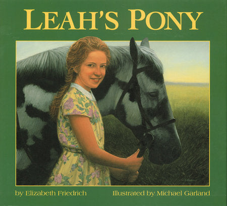 Leah's Pony Paperback by Elizabeth Friedrich; Illustrated by Michael Garland