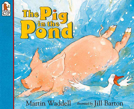 The Pig in the Pond Paperback by Martin Waddell; Illustrated by Jill Barton