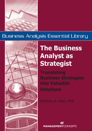 The Business Analyst as Strategist Paperback by Kathleen B. Hass, PMP