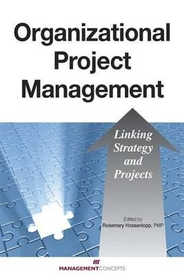 Organizational Project Management Paperback by Edited by Rosemary Hossenlopp, PMP