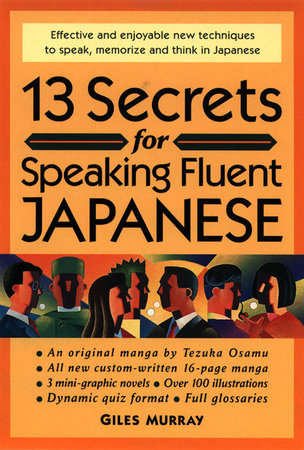 13 Secrets for Speaking Fluent Japanese Paperback by Giles Murray