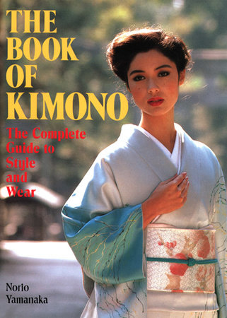 The Book of Kimono Paperback by Norio Yamanaka