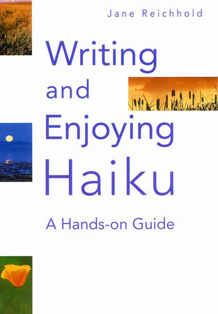 Writing and Enjoying Haiku Paperback by Jane Reichhold