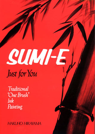 Sumi-E Just for You Paperback by Hakuho Hirayama