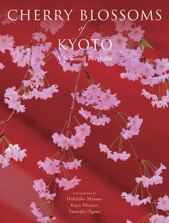 Cherry Blossoms of Kyoto Paperback by Edited by Kodansha International; Photographs by Hidehiko Mizuno; Photographs by Kayu Mizuno; Photographs by Yasutaka Ogawa